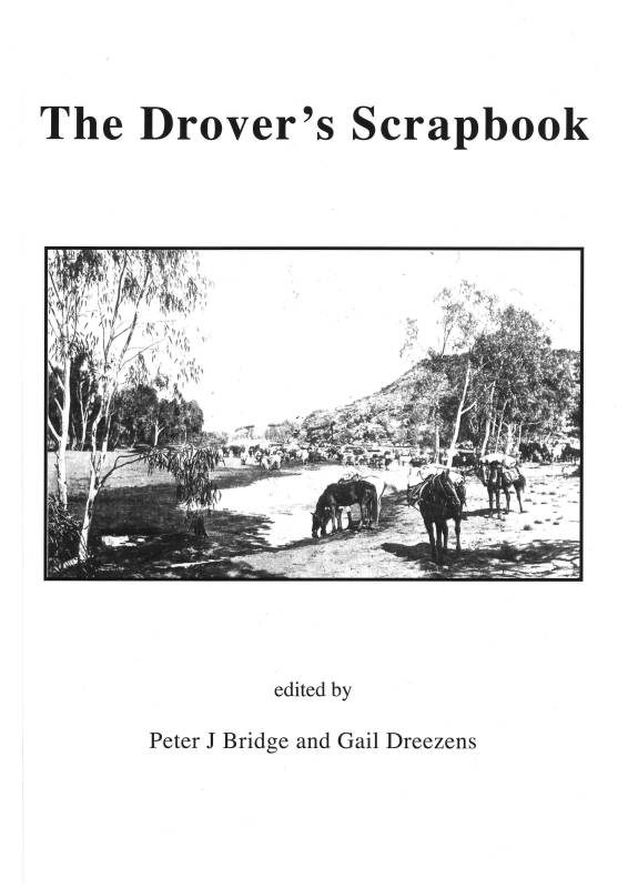 Drover's Scrapbook, The by edited by P J Bridge & Gail Dreezens